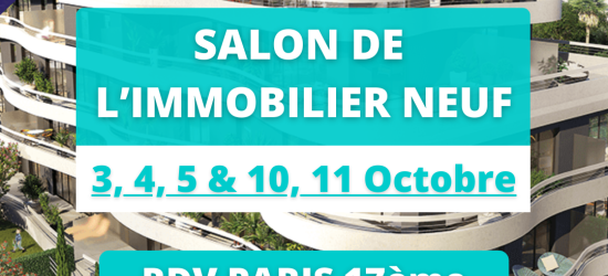 Salon de l'immobilier neuf 2025 à Paris 17 OU en ligne