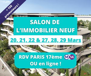 Salon de l'immobilier neuf 2026 à Paris 17eme OU en ligne