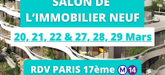 Salon de l'immobilier neuf 2026 à Paris 17 OU en ligne