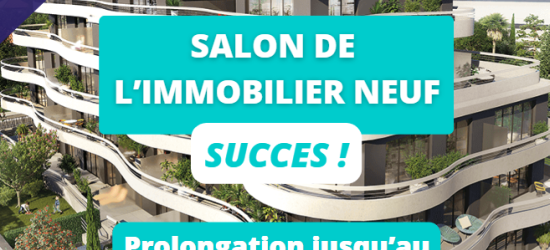 Succès ! Salon de l'Immobilier Neuf : Prolongation à distance jusqu'au 31 Octobre 2026